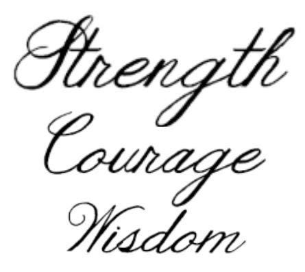 Strength Courage and Wisdom Tattoo. Between my shoulder blades ...