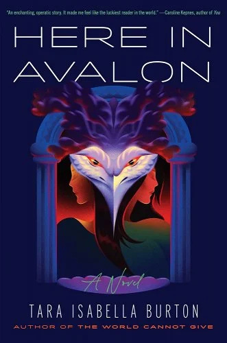 Book Cover: Here in Avalon by Tara Isabella Burton