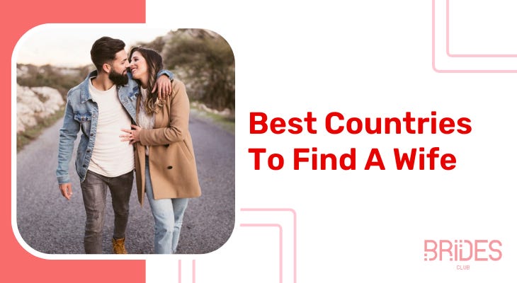 Best Countries To Find A Wife