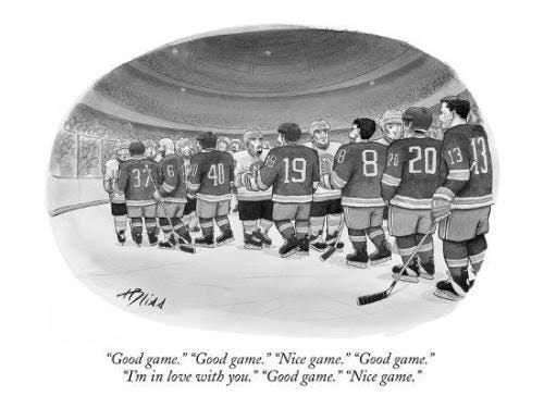 Two hockey teams are shaking hands after the end of the game. The caption reads: "Good game." "Good game." "Nice game." "Good Game." "I'm in love with you." "Good Game." "Good Game." 