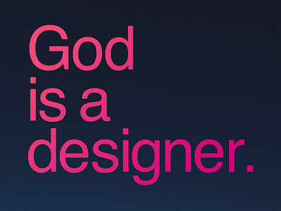God is a Designer by Angel A. Acevedo on Dribbble