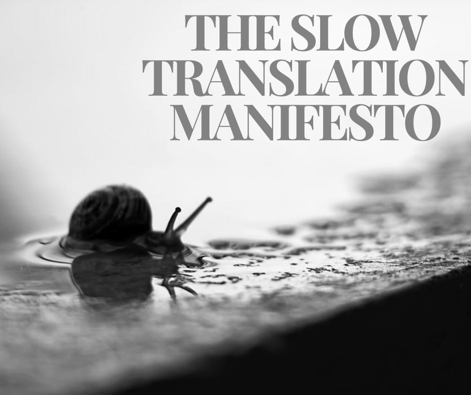 Black and white image of a snail, with the caption "The slow translation manifesto"