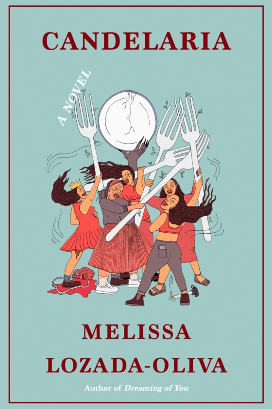 Candelaria written by Melissa Lozada-Oliva. Illustration of 5 women fighting with giant forks.
