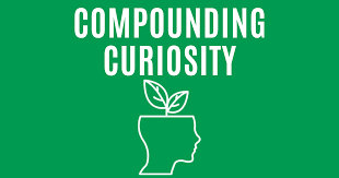 Compounding Curiosity