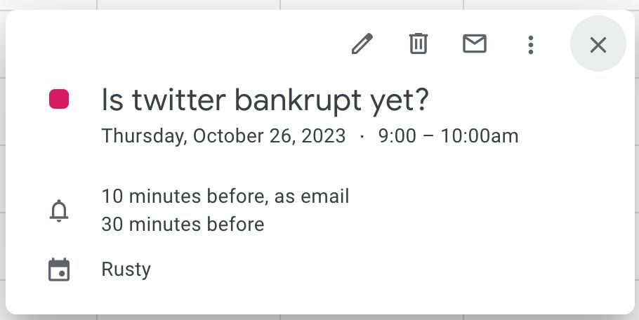 Gcal event screenshot for Thursday, October 26th: “Is twitter bankrupt yet?”