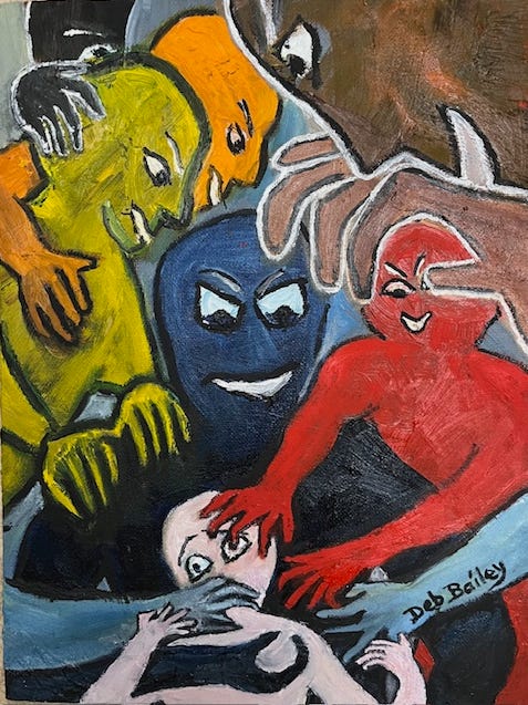 Painting of the author as a child being groped by many "amorphous" men and their hands. What it felt like to endure decades of sexual assaults