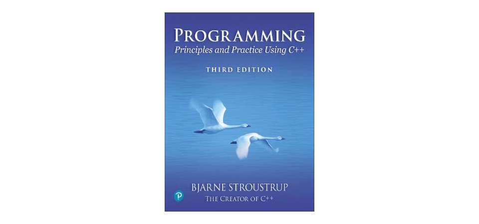 Programming: Principles and Practice Using C++, 3rd Edition