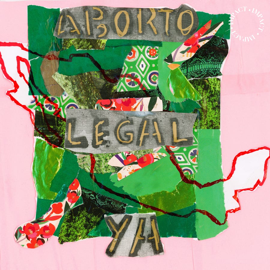 Collage depicting the words ABORTO LEGAL YA over a mao of Mexico