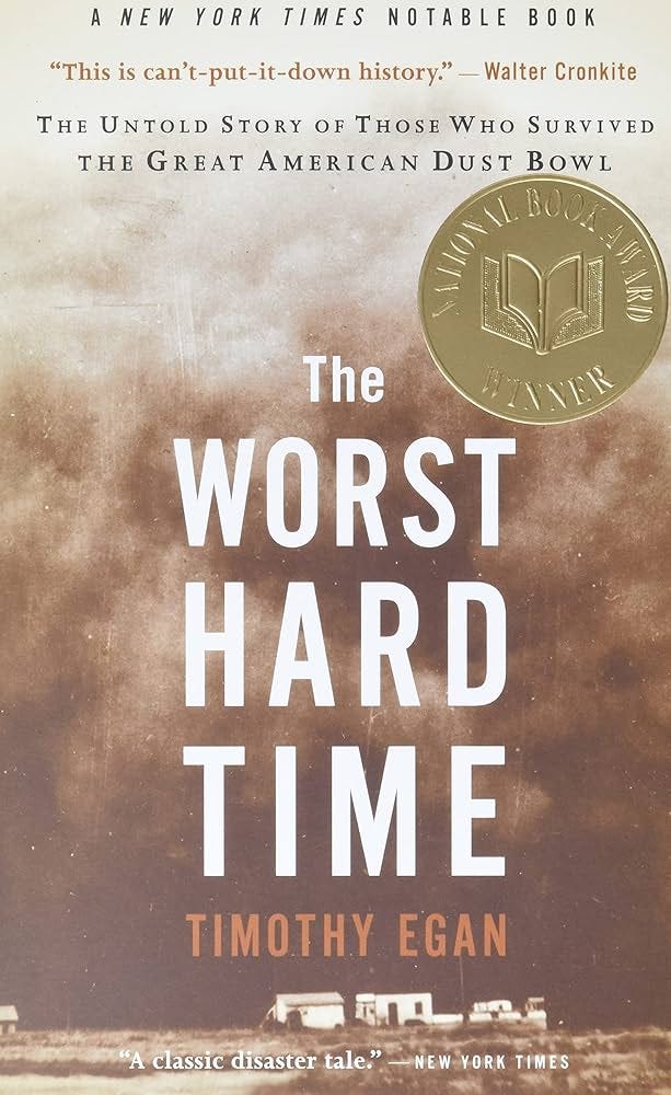 The Worst Hard Time: The Untold Story of Those Who Survived the Great  American Dust Bowl : Egan, Timothy: Amazon.co.uk: Books