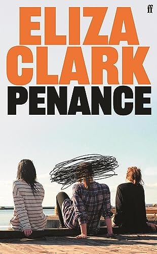 Penance: From the author of BOY PARTS eBook : Clark, Eliza: Amazon.co.uk:  Kindle Store
