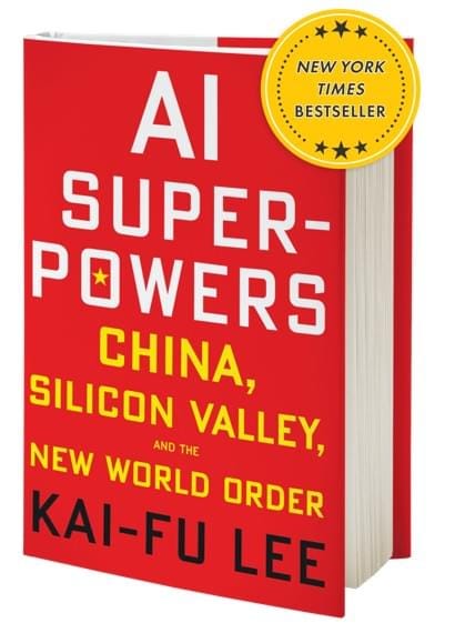 AI Superpowers China, Silicon Valley and the new world order