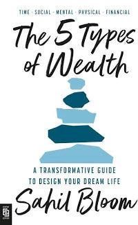 The 5 Types of Wealth: A Transformative Guide to Design Your Dream Life