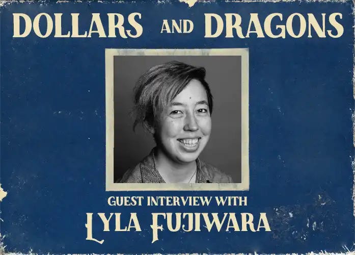 Dollars and Dragons guest interview with Lyla Fujiwara