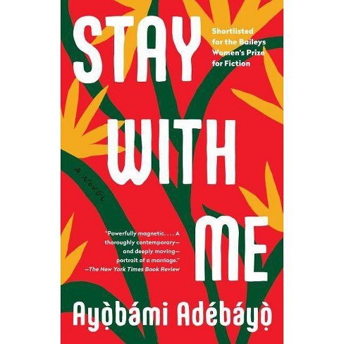 Stay With Me - By Ayobami Adebayo (paperback) : Target