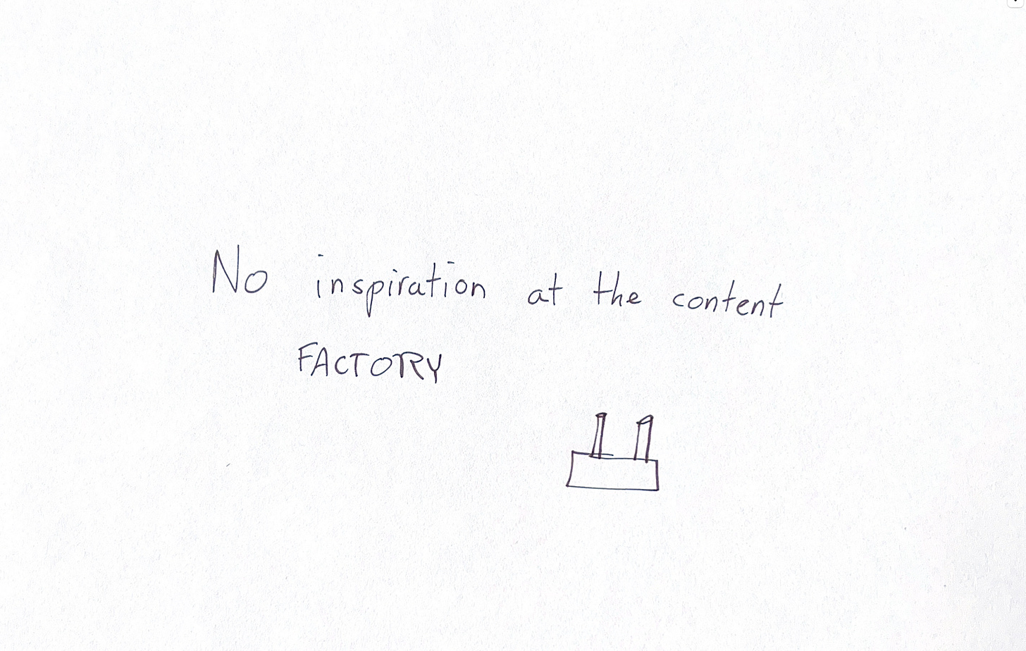 No inspiration at the content factory
