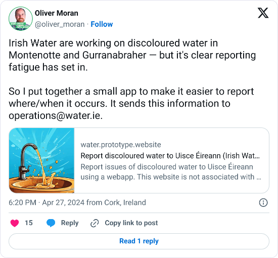 A tweet with the text, "Irish Water are working on discoloured water in Montenotte and Gurranabraher — but it's clear reporting fatigue has set in. So I put together a small app to make it easier to report where/when it occurs. It sends this information to operations@water.ie."