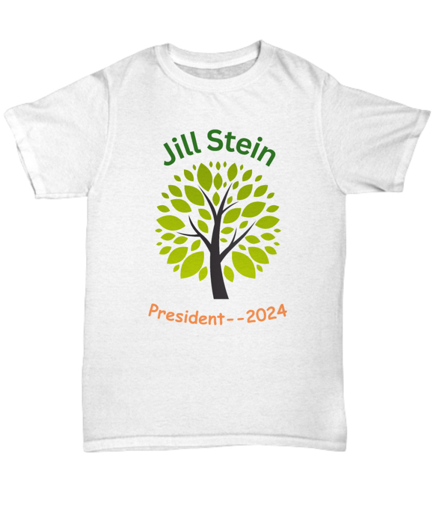 jill stein 2024 gearbubble t shirt