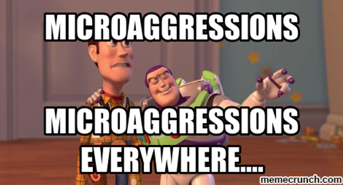 Why Microaggression Is Not A Microscopic Issue