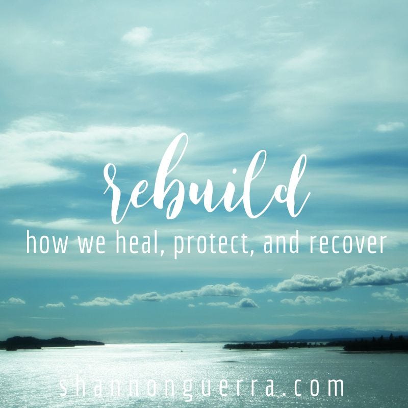 rebuild: how we heal, protect, and recover | Shannon Guerra