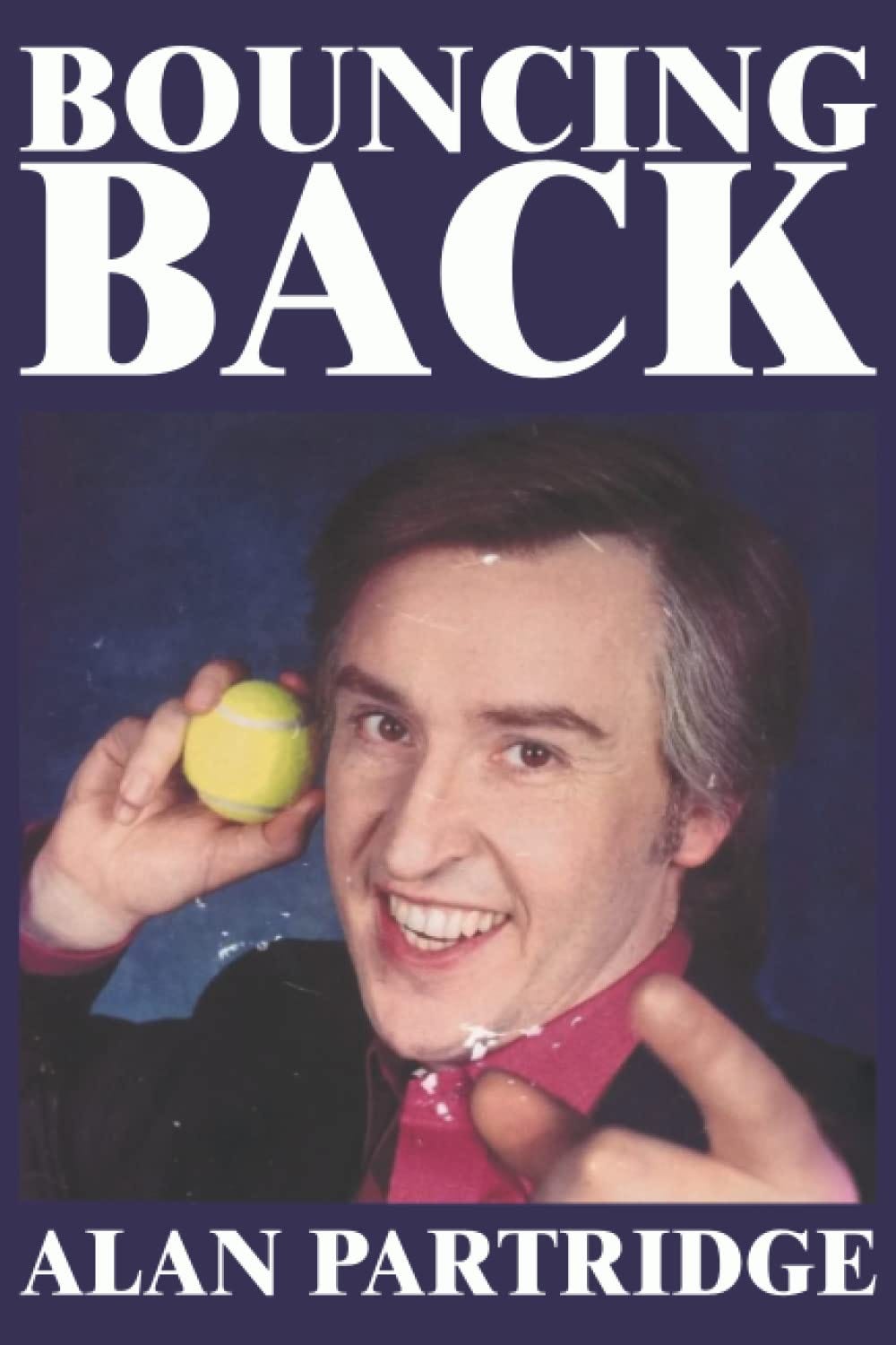Front cover of Alan Partridge's book "Bouncing Back" from the TV show I'm Alan Partridge