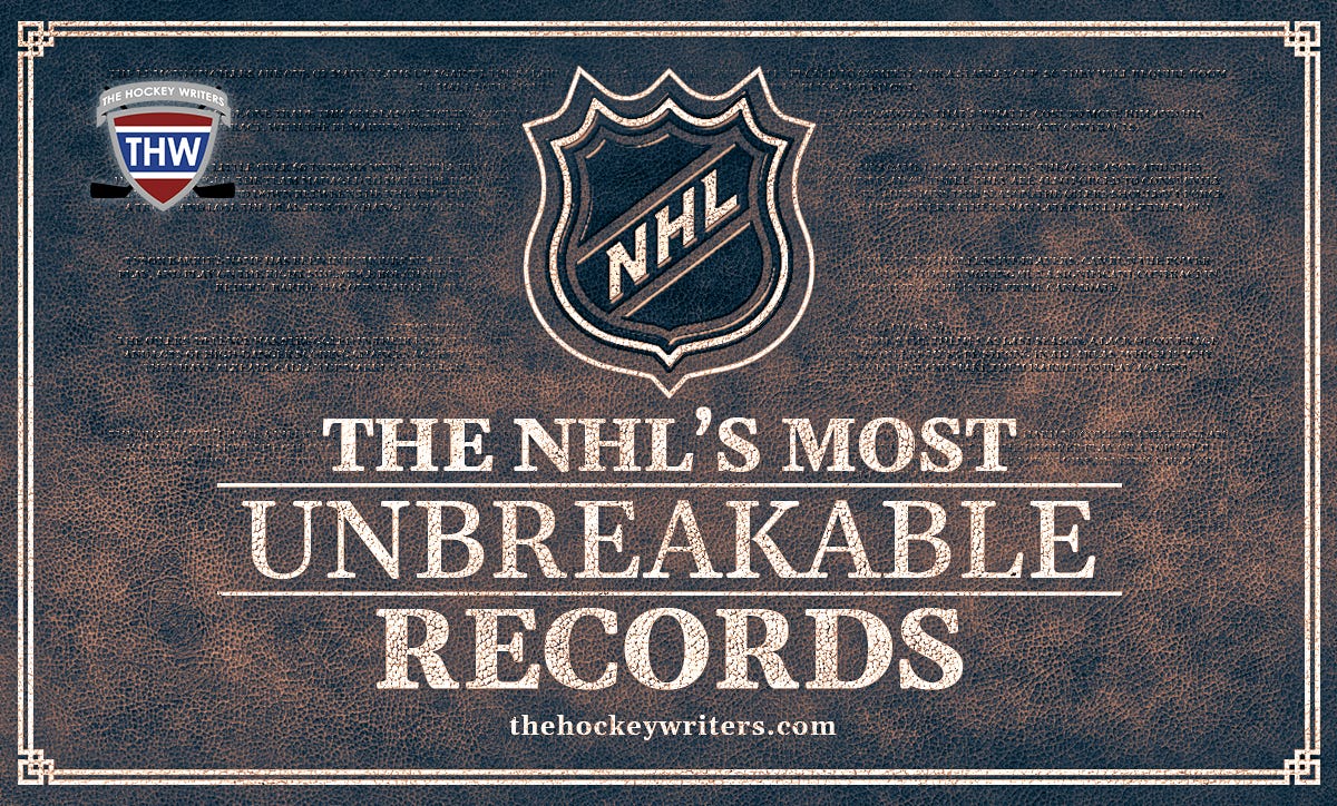 The NHL's Most Unbreakable Records