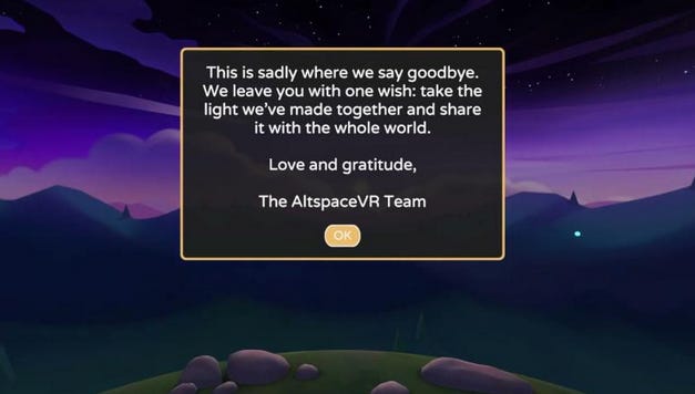 Signoff message from AltspaceVR with text: This is sadly where we say goodbye. We leave you with one wish: take the light we've made together and share it with the whole world. Love and gratitude, The AltspaceVR Team.