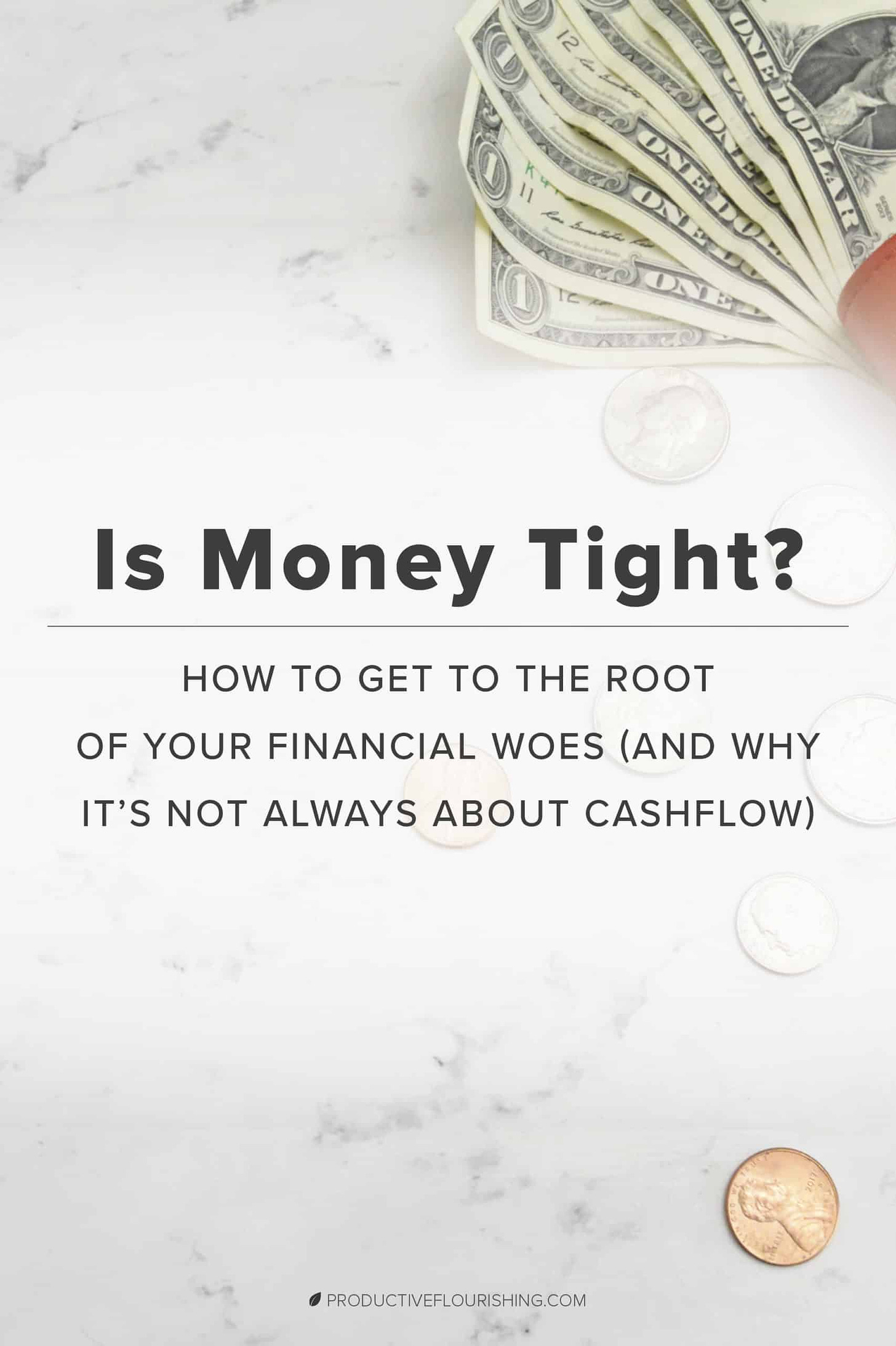Is Money Tight? Every business eventually encounters a season when money is tight. This season in entrepreneurship is also an incredible opportunity to evaluate, adapt, and innovate. Learn how viewing those seasons when money becomes a bottleneck as good things. #smallbusiness #cashflowproblem #productiveflourishing