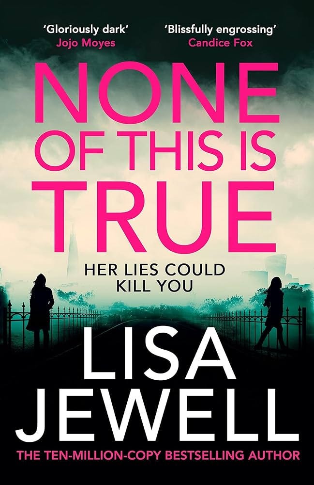 None of This Is True: A Novel: Lisa Jewell: Amazon.com: Books
