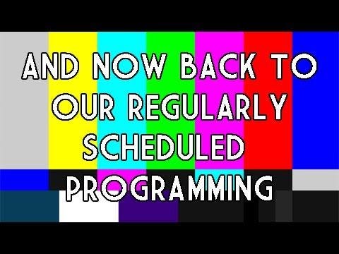 back to regular programming
