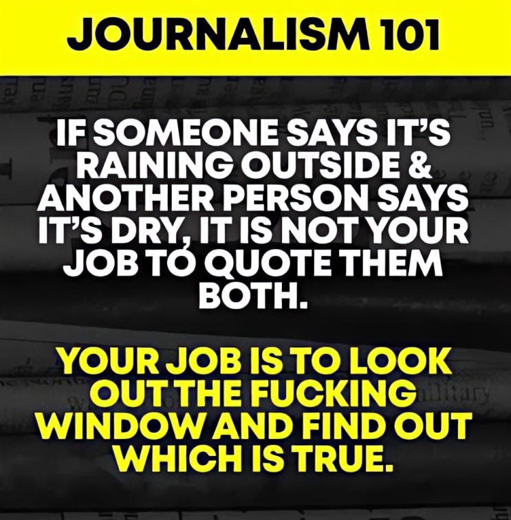 Graphic emphasizing that journalism's job is to find the truth, not to quote both sides.