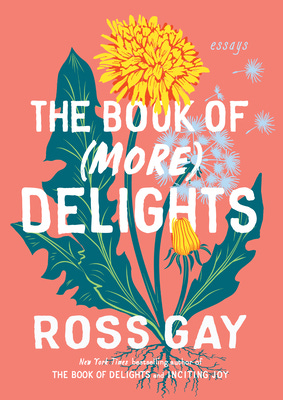 Book cover image for The Book of (More) Delights by Ross Gay