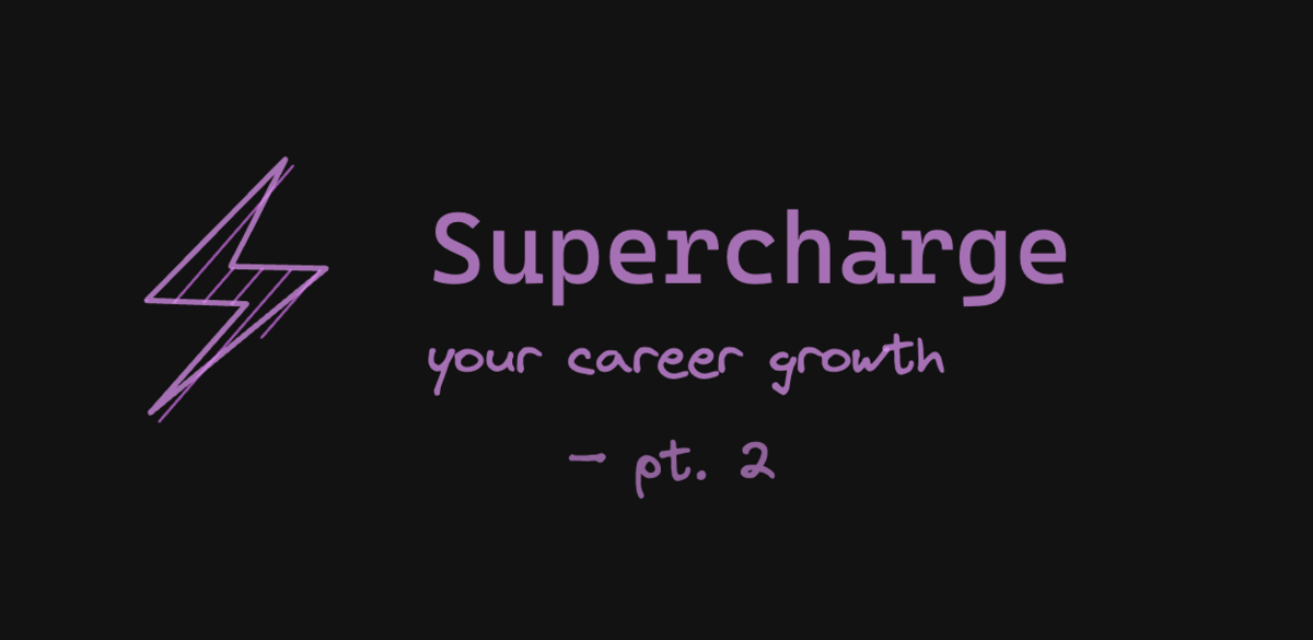 Supercharge your career growth