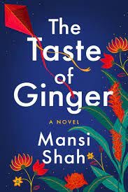 The Taste of Ginger by Mansi Shah | Goodreads