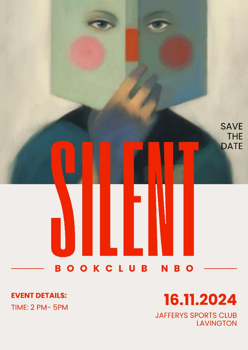 Poster with an image of a person holding a book in front of their face with the book showing eyes on the back and front, nose on the spine and blush under the eyes. The text below reads “Silent Book Club NBO. Event details: 2pm to 5pm on 16th November 2024 at Jafferys Sports Club, Lavington”