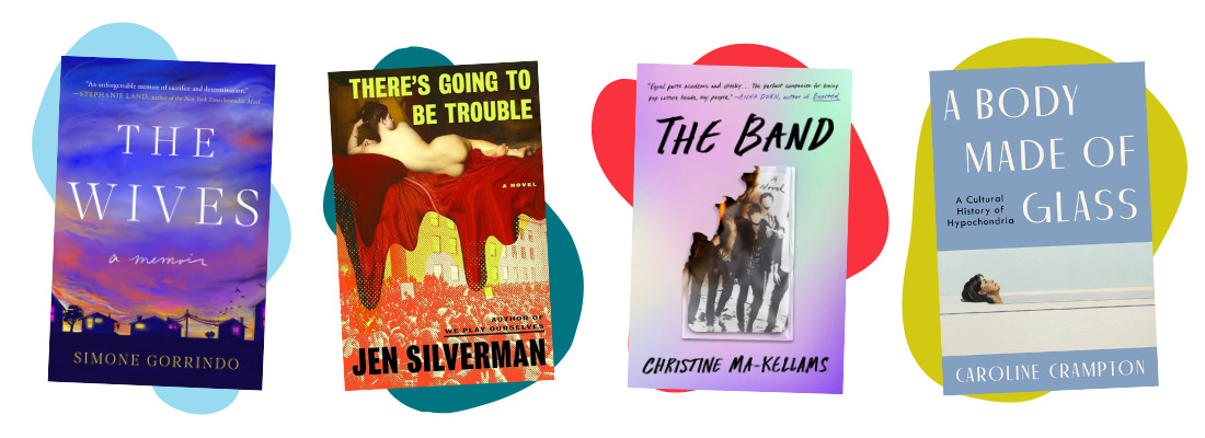 Book covers for The Wives, There's Going to Be Trouble, The Band, and Body Made of Glass