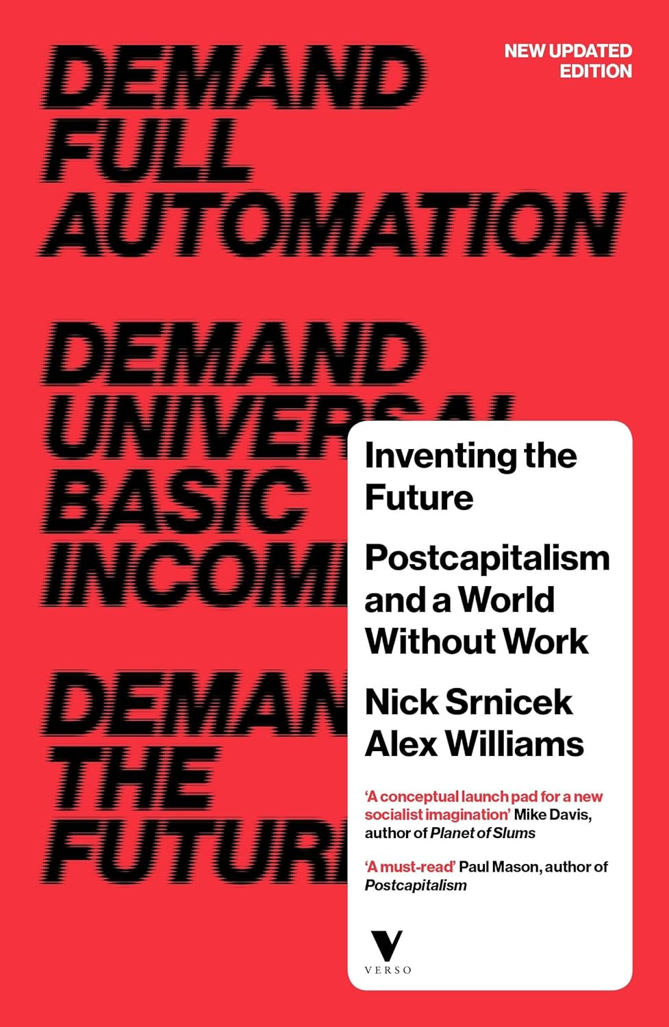 The cover of "inventing the future" is red and includes the logos "DEMAND FULL AUTOMATION," "DEMAND UNIVERSAL BASIC INCOME," AND "DEMAND THE FUTURE."