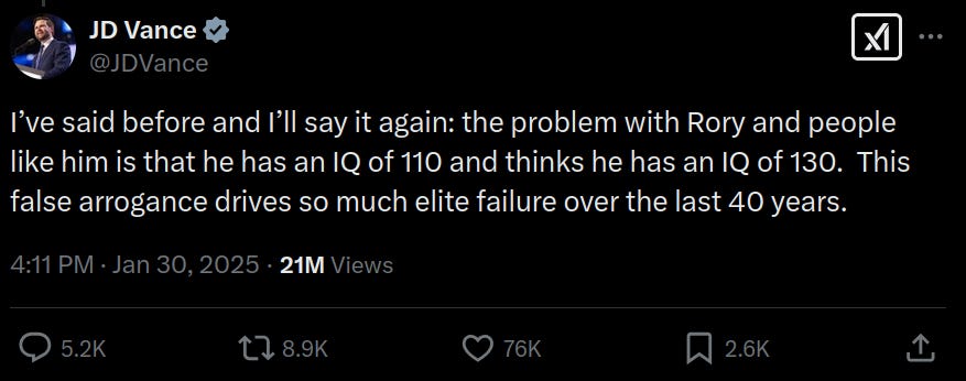 I’ve said before and I’ll say it again: the problem with Rory and people like him is that he has an IQ of 110 and thinks he has an IQ of 130.  This false arrogance drives so much elite failure over the last 40 years.