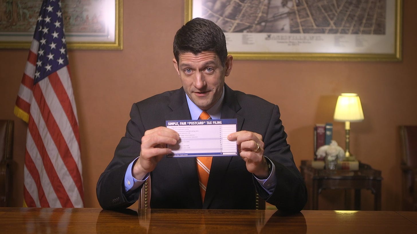 Paul Ryan on X: "Imagine filing your taxes on a form the size of a postcard.  Wouldn't that be something? https://t.co/zFhpiLmGgR" / X