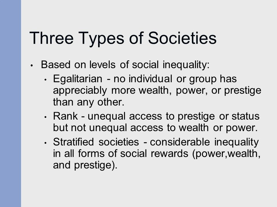 Egalitarianism. Social Inequality Max Weber's criteria for measuring social  inequality: Wealth - the extent to which they have accumulated economic  resources. - ppt download