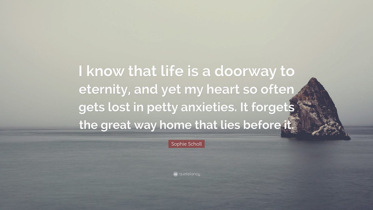 Sophie Scholl Quote: "I know that life is a doorway to eternity, and ...