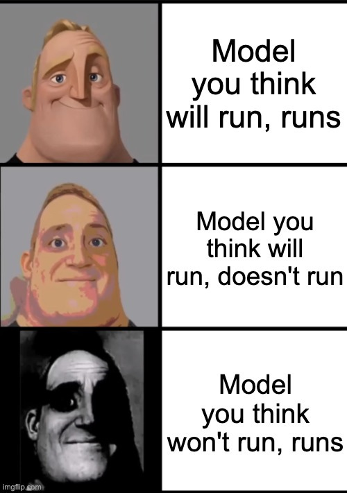 data engineering meme; model you thing will run