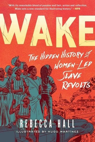 Wake by Rebecca Hall, illustrated by Hugo Martinez