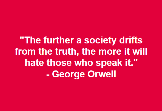 Orwell On Truth. You probably have seen this quote… | by Douglas Giles, PhD  | Inserting Philosophy | Medium