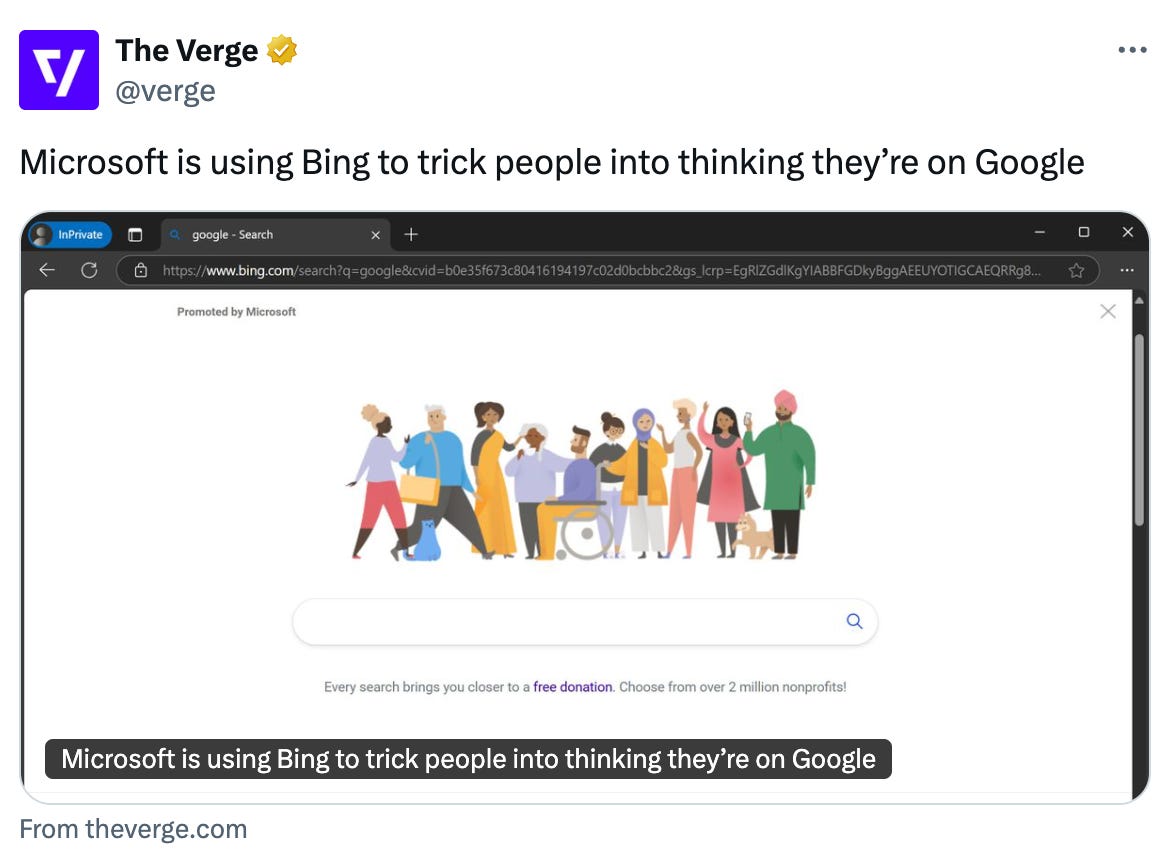   See new posts Conversation The Verge @verge Microsoft is using Bing to trick people into thinking they’re on Google From theverge.com