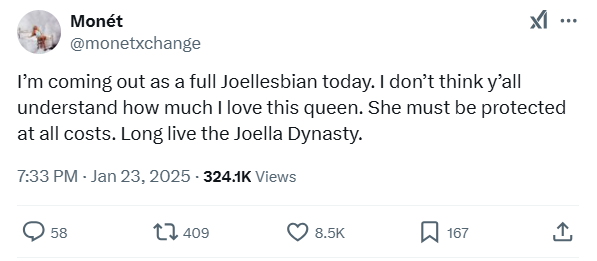 Tweet from @monetxchange saying "I’m coming out as a full Joellesbian today. I don’t think y’all understand how much I love this queen. She must be protected at all costs. Long live the Joella Dynasty."