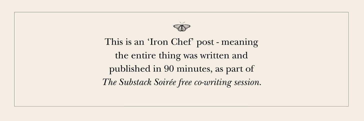 Text reads: "This is an 'Iron Chef' post which means the entire thing was written and published in 90 minutes during The Substack Soiree free cowriting session"