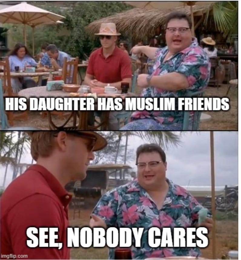 two men talking, one says "his daughter has Muslim friends, see nobody cares"