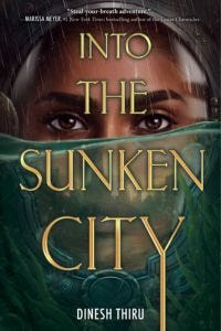cover of Into the Sunken City by Dinesh Thiru 