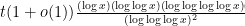 t(1+o(1))\frac{(\log x)(\log \log x)(\log \log \log \log x)}{(\log \log \log x)^{2}}