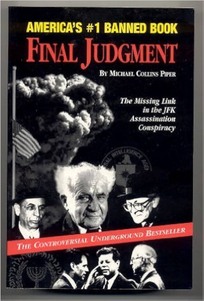 Amazon.com: Final Judgment: The Missing Link in the JFK Assassination  Conspiracy: 9780935036534: Michael Collins Piper: Libros